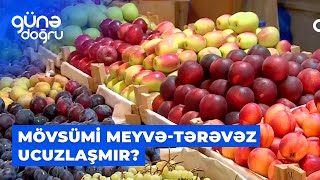 Günə doğru | Mövsümi meyvə-tərəvəz niyə ucuzlaşmır?