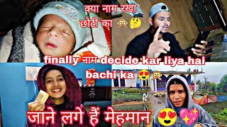 finally बच्ची का name ho gya decide 💖😍🤱 और चले घर से सारे मेहमान 💖 ll pahadi lifestyle vlog ll