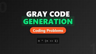 Gray Code Generation - Recursive & Bitwise Solution Explained