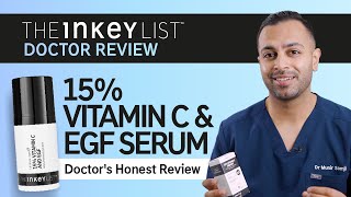 Doctor's Honest Review of 15% Vitamin C \u0026 EGF Serum | The INKEY List