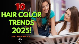 2025 Fashion Trends | 10 LATEST Hair Color Trends 2025