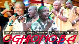 DR AGBAKPAN OLITA x STANLEY O IYONANWAN x UWELU BOY x OGIOMEN - OHGHIONOBA [LIVE] LATEST BENIN MUSIC