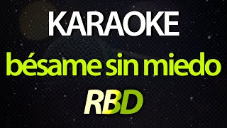 ⭐ Bésame Sin Miedo (Con El Corazón) - RBD (Karaoke Version) (Cover)