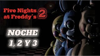 Five Nights at Freddy´s 2 - Sobreviviendo las Primeras Tres Noches: ¡Nuevos Animatrónicos!