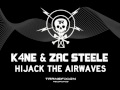 k4ne u0026 zac steele hijack the airwaves