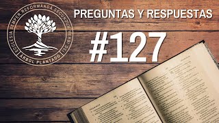 Preguntas y respuestas #127