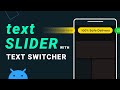 Android TextSwitcher - Create Text Slider using Text Switcher | Android Studio Tutorial