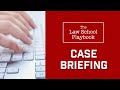 The Law School Playbook's Case Briefing