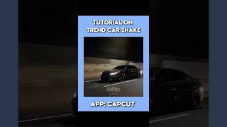 CAPCUT | Tutorial on trend car shake in capcut🔥 | #edit #capcut
