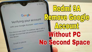 Xiaomi Redmi 9A (M2006C3LG). Remove Google Account, FRP Bypass Without PC - No Second Space!