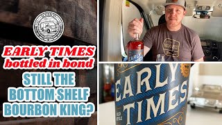 Early Times Bottled in Bond Bourbon Review