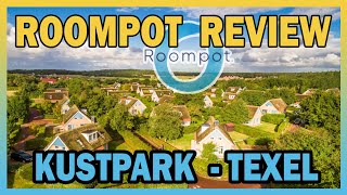 VAKANTIEPARK ROOMPOT KUSTPARK TEXEL REVIEW - #316