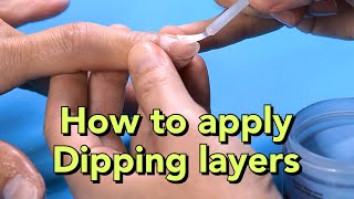 Dipping Right Part 3 The Proper Way To Apply Dipping Layers. Watch Me Work