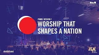 ZEAL '23 | Panel 1 - Worship That Shapes a Nation