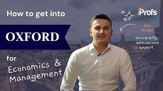 HOW TO GET INTO OXFORD UNIVERSITY ECONOMICS AND MANAGEMENT
