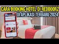 CARA BOOKING HOTEL DI REDDOORZ TERBARU 2024 - PESAN PENGINAPAN DI REDDOORZ