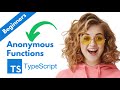 Typescript - Anonymous Functions
