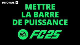 Comment mettre la barre de puissance FC 25