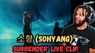 GAVE ME GOOSEBUMPS! | 소향 (Sohyang) - 'Surrender' Live Clip | Reaction!