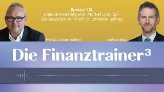 Special #13: Passive Investing und Market Quality - Ein Gespräch mit Prof. Dr. Christian Schlag