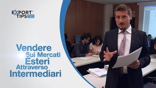 Export Tips - Vendere sui mercati esteri attraverso intermediari