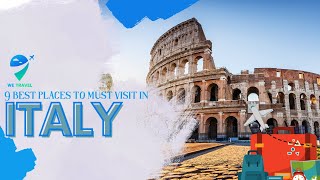 Italy: 9 Best Places to Must Visit In Italy  (2023)