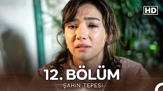 Şahin Tepesi 12. Bölüm (FULL HD)