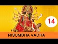 14 # Devi Mahathmya Parayanam # Chapter 9 : Nisumbha Vadha # നിശുംഭവധം