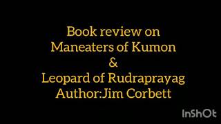 The man eaters of Kumaon I The leopard of Rudraprayag I Jim Corbett I Book Review by Aaditya Vivek