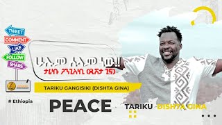 Dishtagina 2  Peace For All:  Tariku Gangiski  New Official 2022