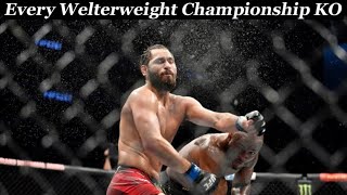 Every UFC Welterweight championship KNOCKOUT