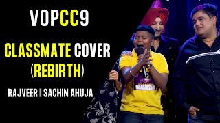 Classmate Cover (Rebirth) by Rajveer | Sachin Ahuja | VOPCC9 Mega Auditions | Voice of Punjab