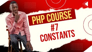 #7 PHP Beginners Course 2025: PHP Constants