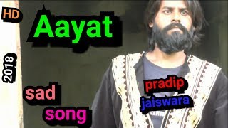 AAYAT (PRADIP JAISWARA) | FULL SAD SONG FROM BAJIRAO MASTANI | HD | 2018