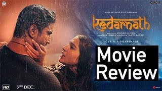 Kedarnath Movie Review | Sara Ali Khan | Sushant Singh Rajput | Abhishek Kapoor