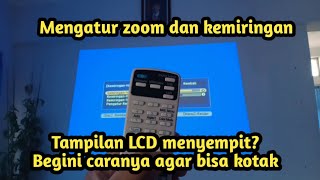 Seting Zoom dan Kemiringan LCD Proyektor