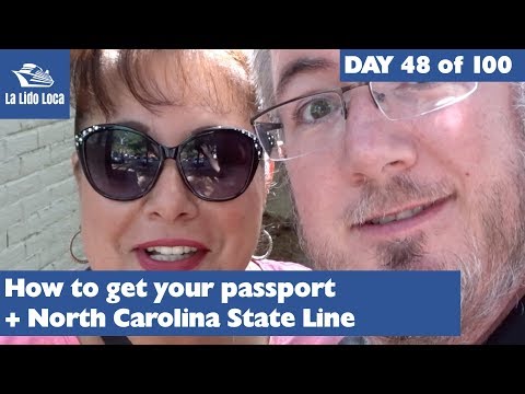 How to Get Your Passport + North Carolina State Line - Day 48 How to Get Your Passport + North Carolina State Line - Day 48