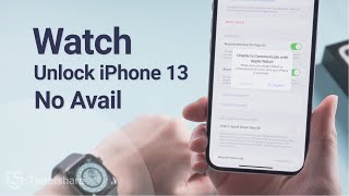 iPhone 13 Unable to Communicate with Apple Watch | Unlock with Apple Watch not Working