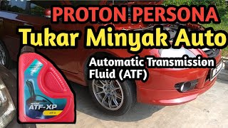 #51 ~ Proton Persona - Penukaran Minyak Auto (Auto Transmission Fluid)