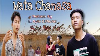 Wata chanasa_Official music /full video__DEKAM SG ft Sylv Official__Prod.Lera.