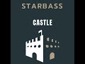 STARBASS - Castle (Official Audio)