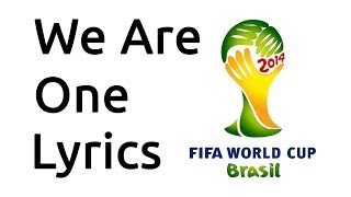 Pitbull Ft. Jennifer Lopez & Claudia Leitte - We Are One (Ole Ola) Lyrics (2014 FIFA World Cup Song)