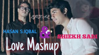 Love Mashup 2019 | Shiekh Sadi | Hasan S.Iqbal | MD NEON