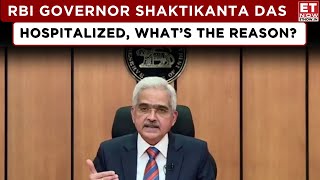 RBI Governor Shaktikanta Das Hospitalized In Chennai, 'Everything Is Fine, Will Be Released Soon'