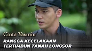 NASIB TRAGIS ! RANGGA TEWAS TERTIMBUN TANAH | CINTA YASMIN EPS 196