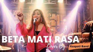 Beta Mati Rasa - Lagu Ambon ( LIVE Cover By RASPATI BAND )