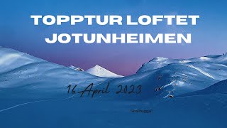 Topptur til Loftet 2170 moh Jotunheimen ! April 2023