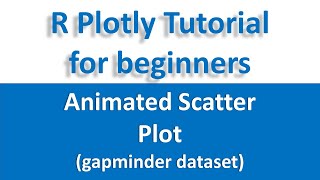 R Plotly Tutorial | Animated Scatter Plot | Plotly in R