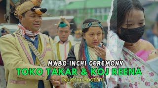 Mabo Inchi Ceremony || KOJ REENA \u0026 TOKO TAKAR || Apatani X Nyishi Marriage