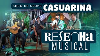 Show do Grupo Casuarina Completo - Programa Resenha Musical